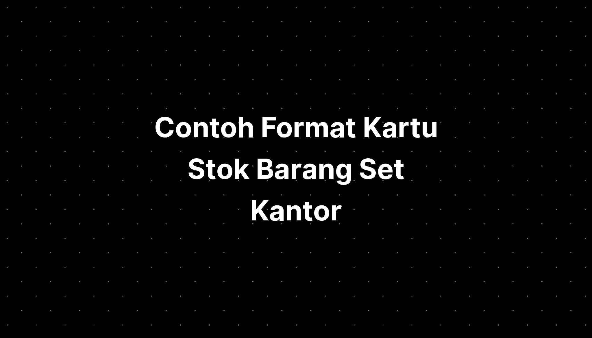 Contoh Format Stok Barang Set Kantor Hot Sex Picture